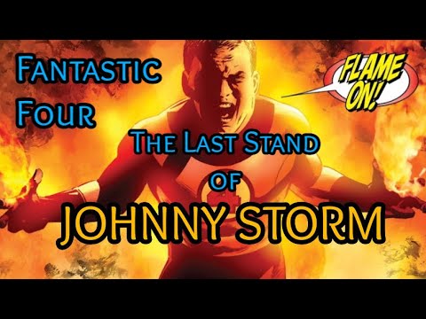 THE LAST STAND OF JOHNNY STORM