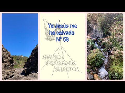 Ya Jesús me ha salvado - Himnos Inspirados Selectos Nº 58