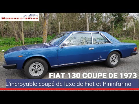 FIAT 130 COUPE DE 1973 - L'incroyable coupé de luxe de Fiat et Pininfarina