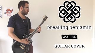 Breaking Benjamin - Water (Guitar Cover)