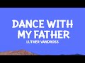 @luthervandross - Dance With My Father (Lyrics)