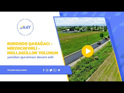 Bərdədə Qarağacı-Mirzəcəfərli-Mollagüllər yolunun yenidən qurulması davam edir