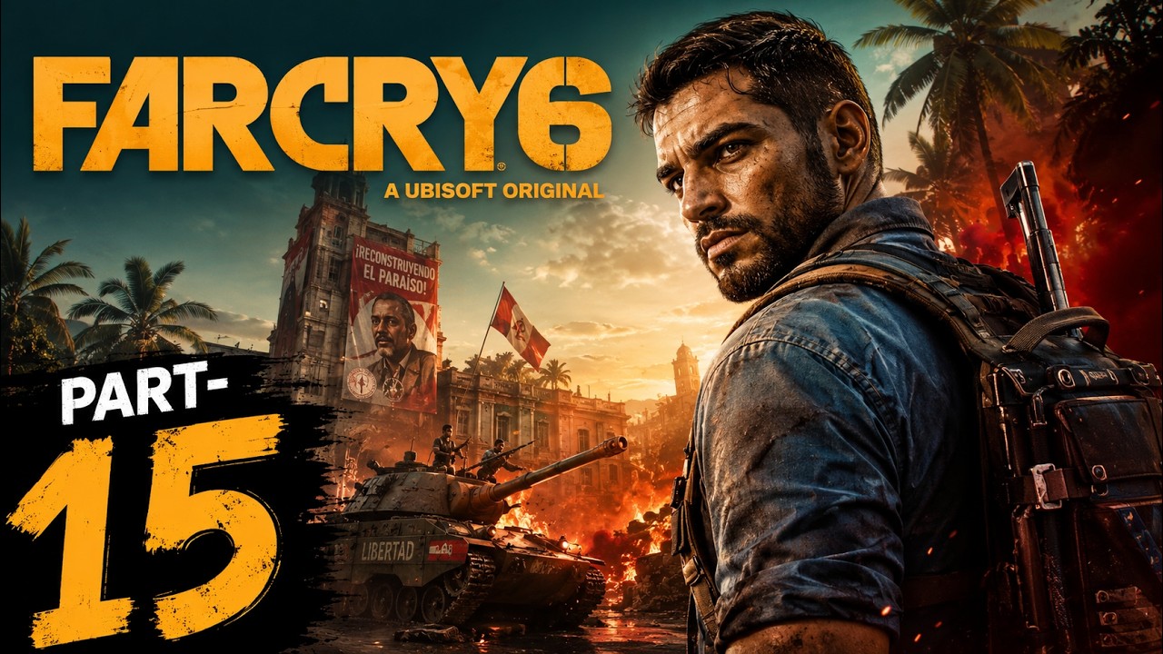 FAR CRY 6 Gameplay Walkthrough Part 15 | Intense Mission & Epic Action