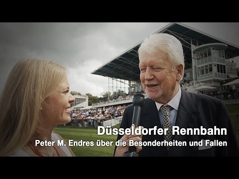 Düsseldorfer Rennbahn - Peter M. Endres über die Besonderheiten und Fallen