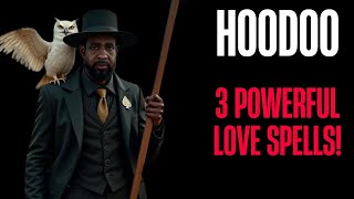 3 Powerful Old School Hoodoo Love Spells That Work!