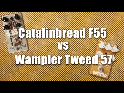 Tweed Pedal Comparison - Wampler Tweed 57 vs Catalinbread Formula 55