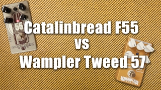 Tweed Pedal Comparison - Wampler Tweed 57 vs Catalinbread Formula 55