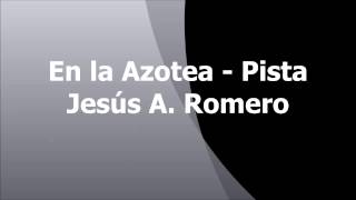 En la Azotea Pista Jesus Adrian Romero