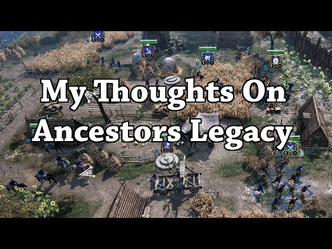 My Thoughts On Ancestors Legacy