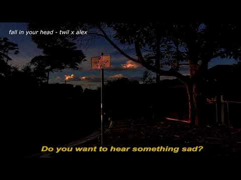 twil - fall in your head (ft. alex)