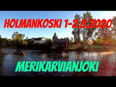 Holmankoski 1-2.8.2020 | Merikarvianjoki 2020 | Kalastus 2020