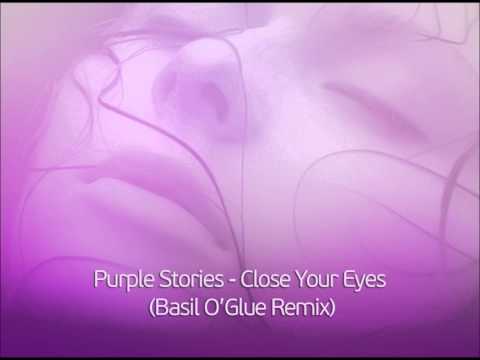 Purple Stories - Close Your Eyes (Basil O'Glue Remix)