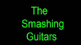 The Smashing Guitars - Kiss Her Blue Eyes - Howling Wolfgang Productions