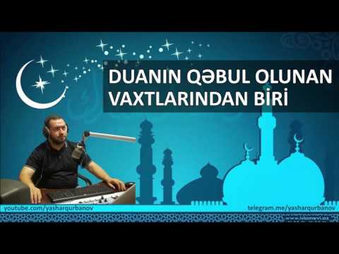 Duanın qəbul olunan vaxtlarından biri - Yaşar Qurbanov