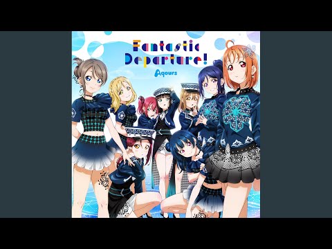 Love Live - Fantastic Departure