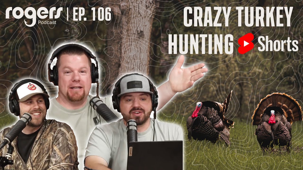 Reacting to your INSANE TURKEY HUNTING YouTube Shorts! | Ep. 106 | Rogers Podcast