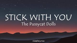 Download lagu Stick With You - The Pussycat Dolls (Lyrics) mp3