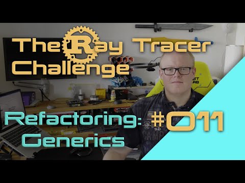 The Ray Tracer Challenge - 011 - Refactoring: Generics - Bonus