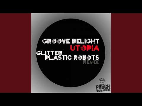Utopia (plastic Robots Remix)