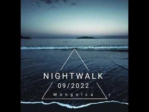 Mongolca - NIGHTWALK #21