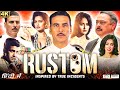 Rustom Movie HD 720p Akshay Kumar Ileana D Cruz Rustom Movie Rustom Movie Full Facts Review