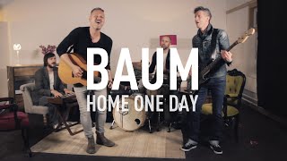 BAUM - Home One Day (Official Video)
