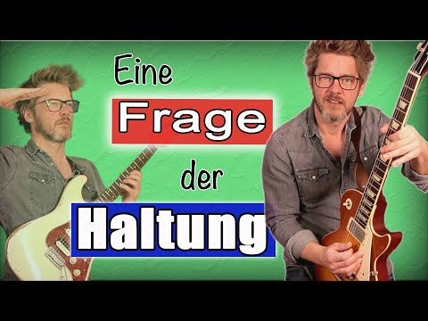 Die richtige (?!?) Haltung beim Gitarre spielen