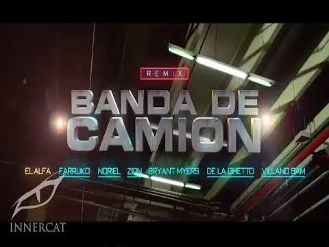 El Alfa Farruko Bryant Myers De La Ghetto Zion Noriel Villano Sam - Banda de Camión (Remix) (1)
