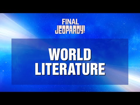 Final Jeopardy!: World Literature | JEOPARDY!