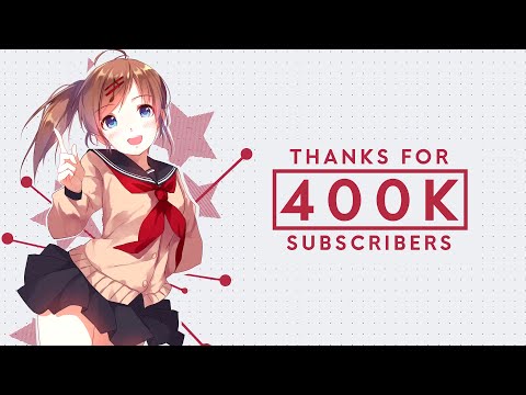 400K Subscribers Compilation ヽ(〃＾▽＾〃)ﾉ