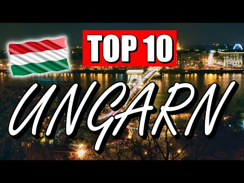 UNGARN Sehenswürdigkeiten: TOP 10 SEHENSWÜRDIGKEITEN, die DU sehen MUSST