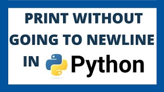 How to print without newline in python | Avoid printing in new line