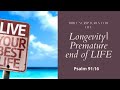 Scriptures About Longevity Against Premature End Of Life