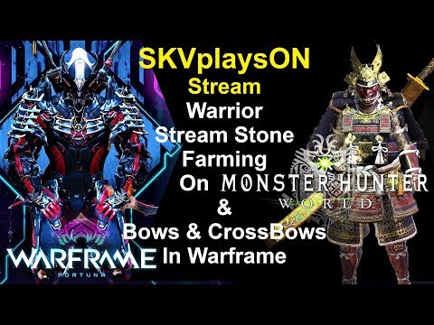 SKVplaysON - Monster Hunter World (PC) & WARFRAME, Stream, PC [English] Game Play