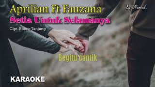 Download lagu Tak Bosan Bosan Aku memandangmu karaoke (SETIA UNTUK SELAMANYA) APRILIAN feat FAUZANA II mamenk mp3