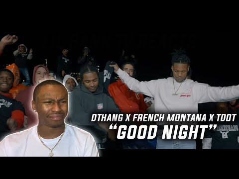 Dthang x French Montana x TDOT - Good Night (Reaction)