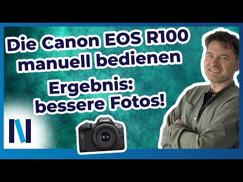 Canon EOS R100: Die manuelle Belichtung M einfach erklärt!