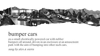 Bumper Cars- Alex &amp; Sierra