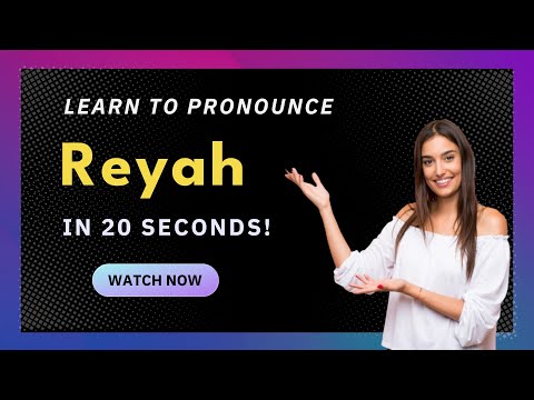 How to Pronounce Reyah (US/American Pronunciation) with Audio and Phonetic Spelling