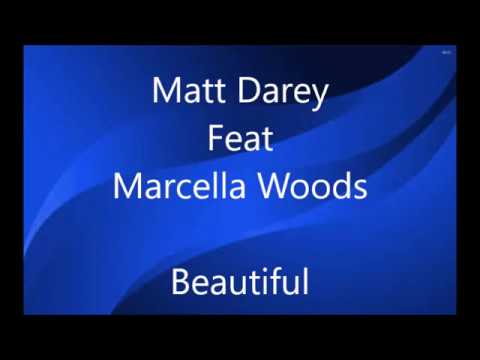 Matt Darey Feat. Marcella Woods - Beautiful - (HQ Remaster)