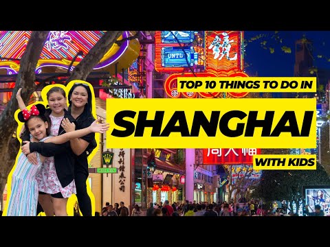 Things to do in Shanghai with Kids - the ULTIMATE Shanghai family travel guide 2024