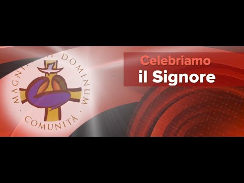 Celebriamo il Signore