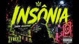 “INSÔNIA — DARK HOODTRAP TYPE BEAT [FREE]”