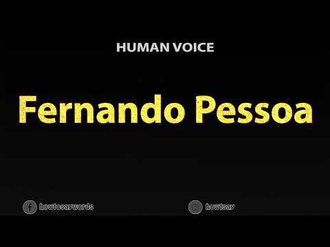 How To Pronounce Fernando Pessoa