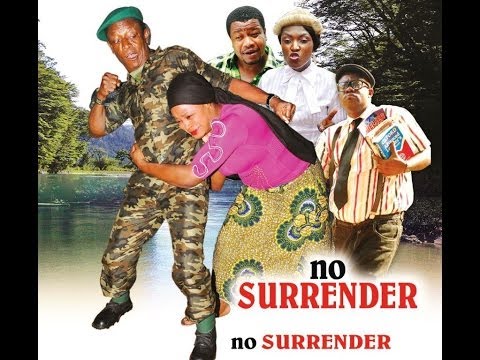 No Surrender 1 - Latest Nollywood Movies