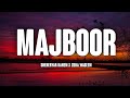 MAJBOOR Sheheryar Rahem X Zoha Waseem Lyrics Aapka Hi Kehna Banta Ankhon Ankhon Ka Masla