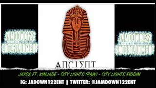 Jayds Ft Kim Jade - City Lights - Audio - City Lights Riddim [Ancient Records] - 2014