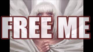 SIA - FREE ME [LYRICS]