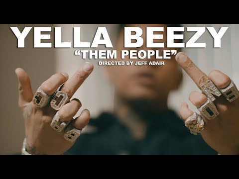 Yella Beezy- Them People (Directed X Jeff Adair)