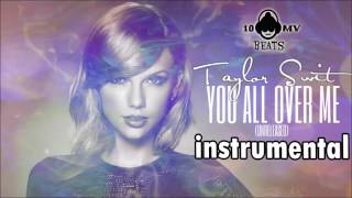 Bài hát You All Over Me - Nghệ sĩ trình bày Taylor Swift